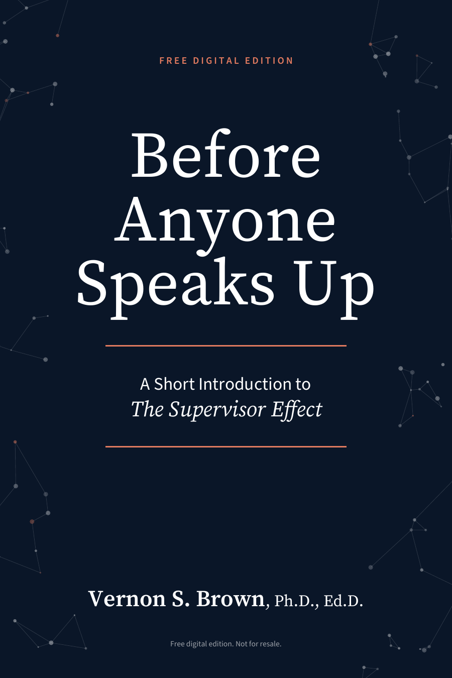 Cover of Before Anyone Speaks Up: A Short Introduction to The Supervisor Effect, by Vernon S. Brown, Ph.D., Ed.D.